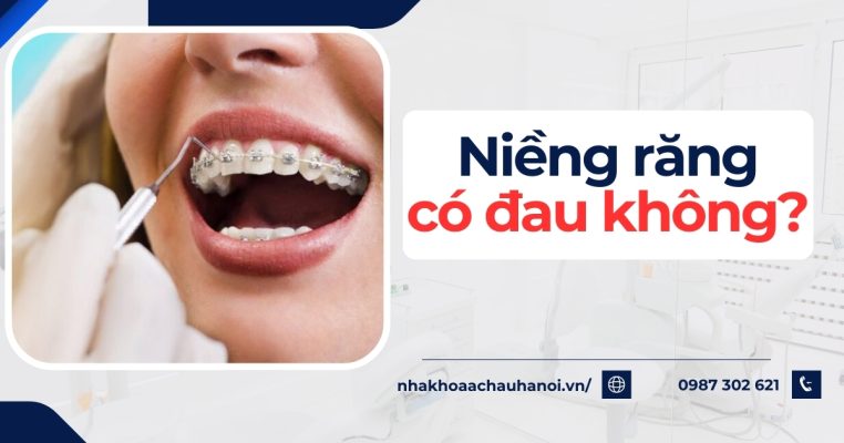 Niềng răng có đau không?